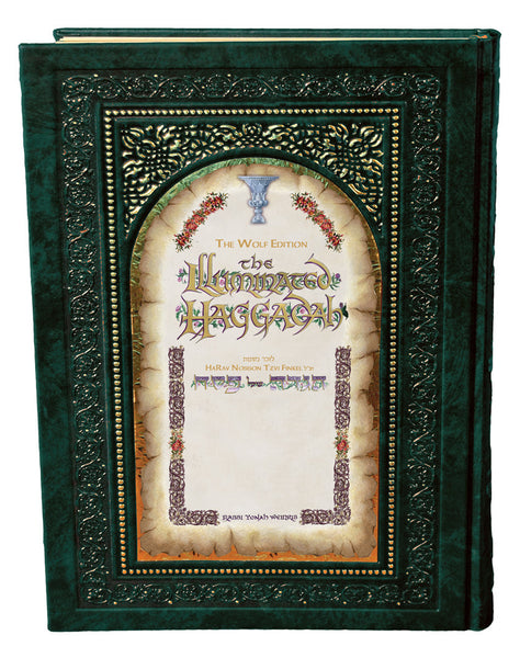 The Illuminated Haggadah - The Wolf Classic Edition